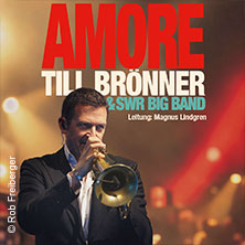 Till Brönner & SWR Big Band - AMORE 12.05.2027 Theater am Aegi